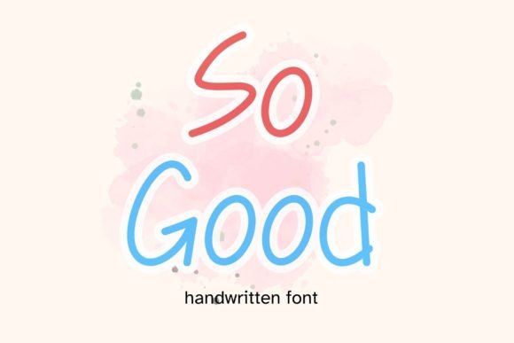 So Good: A Handwritten Font for Creative Makers
